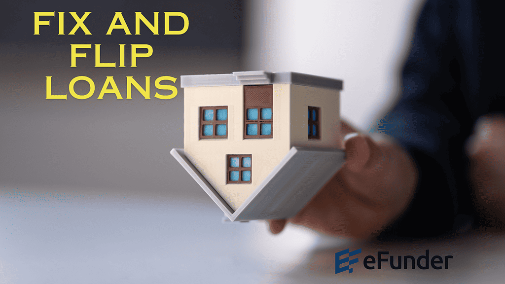 Fix and flip loans
